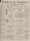 Alnwick Mercury Saturday 24 October 1885 Page 1
