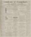 Alnwick Mercury Saturday 19 December 1885 Page 1