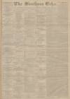 Southern Echo Friday 16 January 1891 Page 1