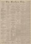 Southern Echo Monday 25 May 1891 Page 1