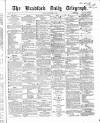 Bradford Daily Telegraph Friday 04 September 1868 Page 1