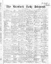 Bradford Daily Telegraph Tuesday 15 September 1868 Page 1