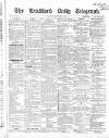 Bradford Daily Telegraph Thursday 17 September 1868 Page 1