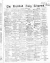 Bradford Daily Telegraph Wednesday 30 September 1868 Page 1