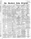 Bradford Daily Telegraph Monday 05 October 1868 Page 1