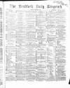 Bradford Daily Telegraph Tuesday 06 October 1868 Page 1