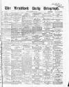 Bradford Daily Telegraph Friday 20 November 1868 Page 1