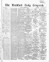 Bradford Daily Telegraph Saturday 28 November 1868 Page 1