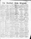 Bradford Daily Telegraph Tuesday 01 December 1868 Page 1