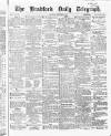 Bradford Daily Telegraph Saturday 05 December 1868 Page 1