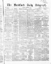Bradford Daily Telegraph Saturday 12 December 1868 Page 1