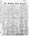 Bradford Daily Telegraph Tuesday 29 December 1868 Page 1