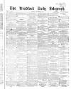 Bradford Daily Telegraph Thursday 31 December 1868 Page 1