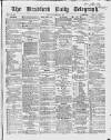 Bradford Daily Telegraph Wednesday 03 March 1869 Page 1