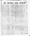 Bradford Daily Telegraph Thursday 11 March 1869 Page 1