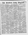 Bradford Daily Telegraph Thursday 03 June 1869 Page 1