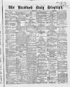 Bradford Daily Telegraph Monday 07 June 1869 Page 1