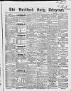 Bradford Daily Telegraph Saturday 19 June 1869 Page 1