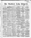 Bradford Daily Telegraph Monday 30 August 1869 Page 1