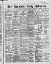 Bradford Daily Telegraph Tuesday 30 November 1869 Page 1