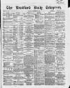 Bradford Daily Telegraph Saturday 11 December 1869 Page 1