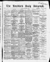 Bradford Daily Telegraph Tuesday 21 December 1869 Page 1