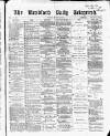 Bradford Daily Telegraph Tuesday 04 January 1870 Page 1