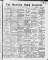 Bradford Daily Telegraph Wednesday 23 February 1870 Page 1