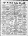 Bradford Daily Telegraph Monday 28 February 1870 Page 1