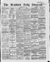 Bradford Daily Telegraph Thursday 21 July 1870 Page 1