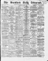 Bradford Daily Telegraph Wednesday 05 October 1870 Page 1