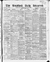 Bradford Daily Telegraph Monday 17 October 1870 Page 1
