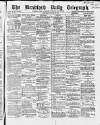 Bradford Daily Telegraph Saturday 29 October 1870 Page 1