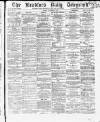 Bradford Daily Telegraph Friday 18 November 1870 Page 1