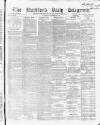 Bradford Daily Telegraph Saturday 26 November 1870 Page 1