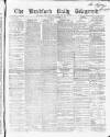 Bradford Daily Telegraph Tuesday 29 November 1870 Page 1