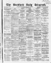 Bradford Daily Telegraph Wednesday 28 December 1870 Page 1