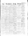 Bradford Daily Telegraph Friday 06 January 1871 Page 1