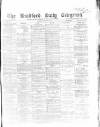Bradford Daily Telegraph Monday 09 January 1871 Page 1