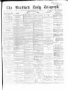 Bradford Daily Telegraph Tuesday 10 January 1871 Page 1