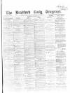 Bradford Daily Telegraph Wednesday 11 January 1871 Page 1