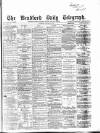 Bradford Daily Telegraph Tuesday 31 January 1871 Page 1