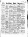 Bradford Daily Telegraph Saturday 04 March 1871 Page 1