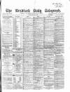 Bradford Daily Telegraph Thursday 11 May 1871 Page 1