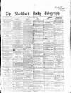 Bradford Daily Telegraph Saturday 01 July 1871 Page 1