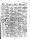 Bradford Daily Telegraph Thursday 06 July 1871 Page 1