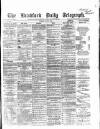 Bradford Daily Telegraph Tuesday 18 July 1871 Page 1