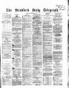 Bradford Daily Telegraph Friday 15 September 1871 Page 1
