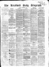 Bradford Daily Telegraph Monday 25 September 1871 Page 1