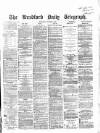 Bradford Daily Telegraph Wednesday 04 October 1871 Page 1